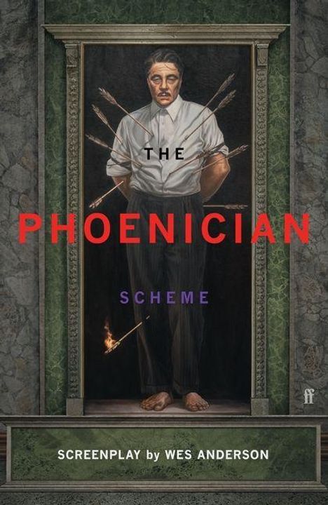 Texte: THE PHOENICIAN SCHEME, SCREENPLAY by WES ANDERSON.

Illustration: Ein Mann mit Pfeilen, versteinert in einem Rahmen.