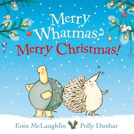 "Merry Whatmas? Merry Christmas!" steht in Weiß und Rot. Eine Schildkröte und ein Igel stehen im Schnee, umgeben von Zweigen.