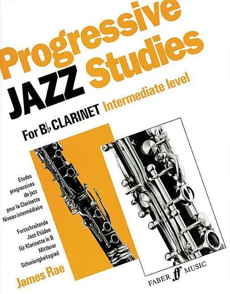 James Rae: Progressive Jazz Studies for B-Flat Clarinet, Intermediate Level/Etudes Progressives de Jazz Pour Clarinette - Niveau Intermediaire/Fortschreitende Jazz-Etuden Fur Klarinette in B - Mittlerer Schwierigkeitsgrad, Buch