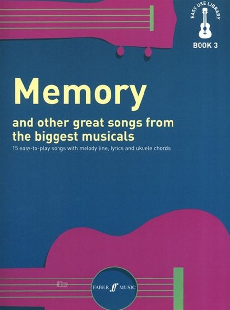 Easy Uke Library Book 3: Memory And Other Great Songs From The Biggest Musicals, Noten