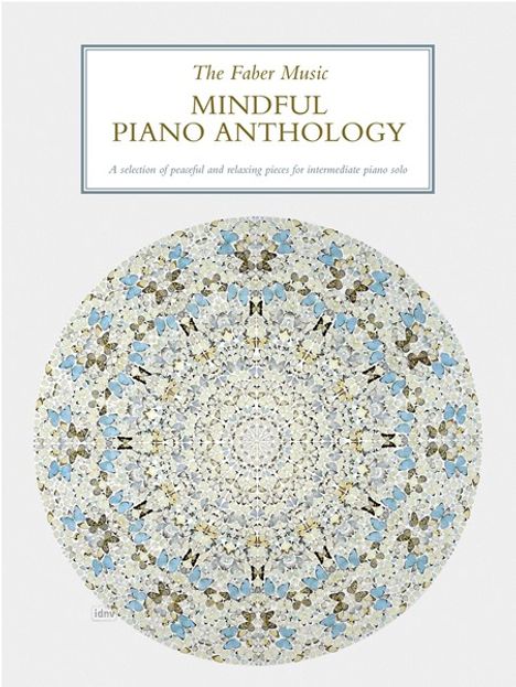 Text: "The Faber Music Mindful Piano Anthology" mit Untertitel über Klavierstücke. Mandala-Design mit blauen und beigen Mustern.