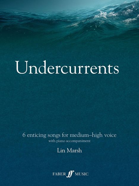 "Undercurrents" ist groß geschrieben, darunter kleinere Texte zu Liedern und Klavierbegleitung. Oben blaues Wasserbild.