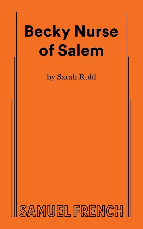 Sarah Ruhl: Becky Nurse of Salem, Buch