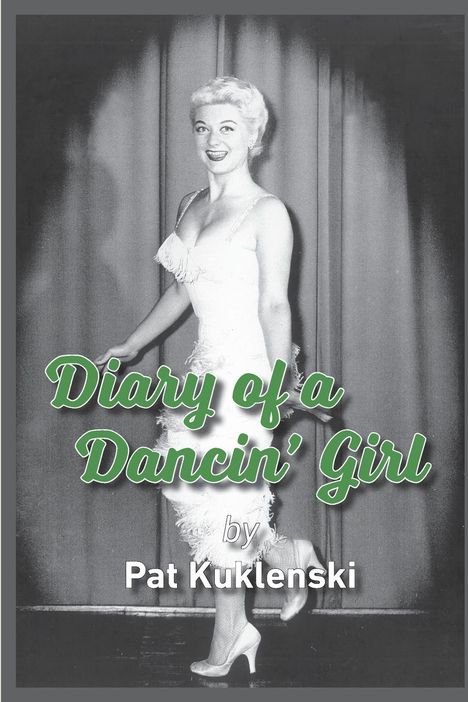 Pat Kuklenski: Diary of a Dancin' Girl, Buch