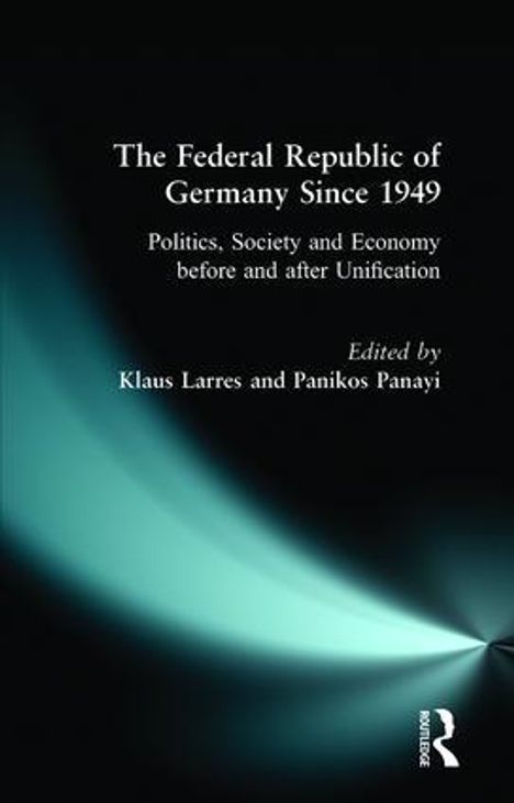 Klaus Larres: The Federal Republic of Germany since 1949, Buch