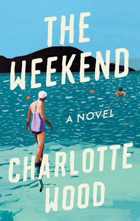 Charlotte Wood: Weekend, Buch