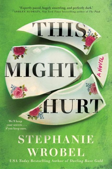 Stephanie Wrobel: This Might Hurt, Buch