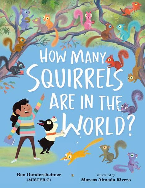 Gundersheimer (Mister G), Ben: How Many Squirrels Are in the World?, Buch