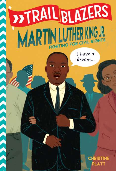 Christine Platt: Trailblazers: Martin Luther King, Jr.: Fighting for Civil Rights, Buch