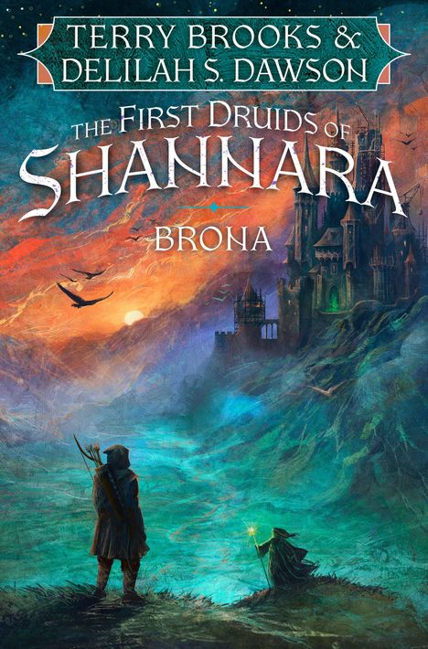"Terry Brooks & Delilah S. Dawson, The First Druids of Shannara, Brona." Zwei Personen vor einer bunten Fantasy-Landschaft.