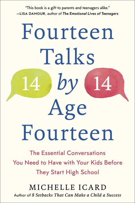 Michelle Icard: Fourteen Talks by Age Fourteen: The Essential Conversations You Need to Have with Your Kids Before They Start High School, Buch