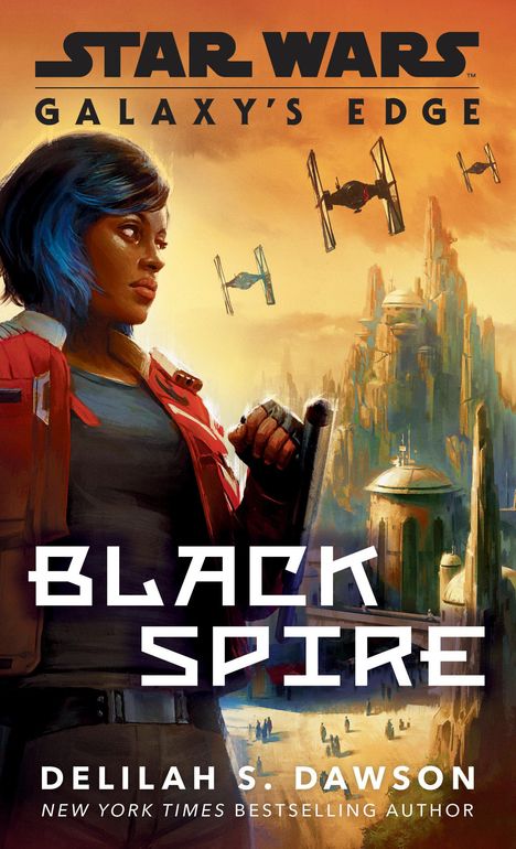 Delilah S. Dawson: Galaxy's Edge: Black Spire (Star Wars), Buch