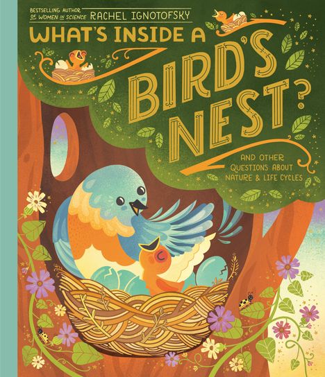 Rachel Ignotofsky: What's Inside a Bird's Nest?, Buch