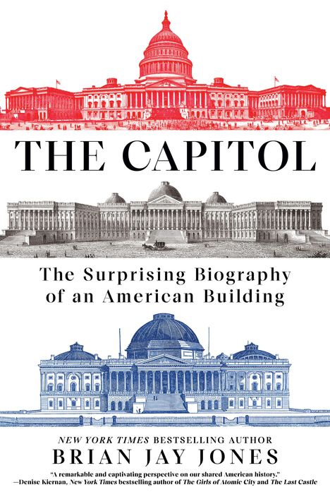 "The Capitol: The Surprising Biography of an American Building" von Brian Jay Jones, mit Illustrationen des Kapitols.