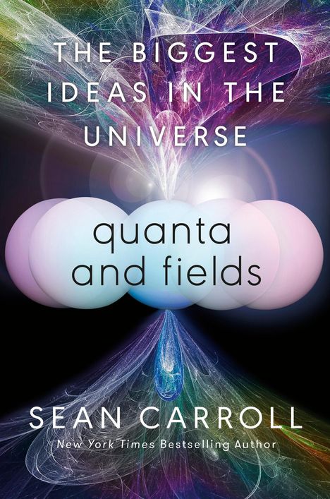 Sean Carroll: Quanta and Fields, Buch