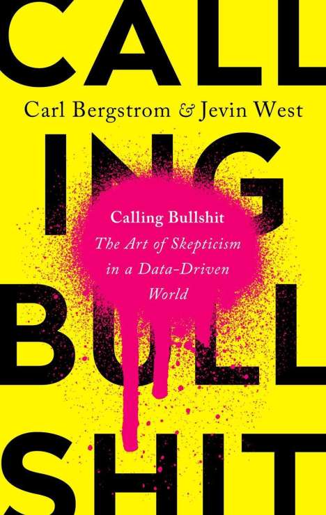 Carl T. Bergstrom: Bergstrom, C: Calling Bullshit, Buch