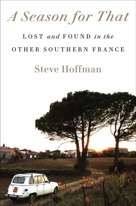 Steve Hoffman: A Season for That, Buch