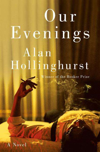 Alan Hollinghurst: Our Evenings, Buch