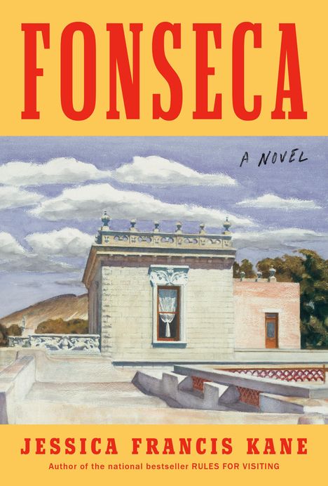 "FONSECA" oben in Rot. "A Novel" klein darunter. "JESSICA FRANCIS KANE" unten. Illustration: Gebäude mit Fenster, Vorhängen.