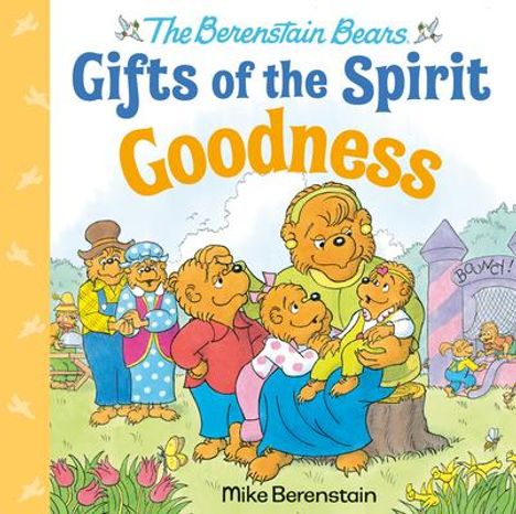 Mike Berenstain: Goodness (Berenstain Bears Gifts of the Spirit), Buch
