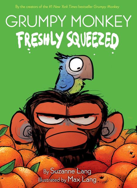 Suzanne Lang: Grumpy Monkey Freshly Squeezed, Buch