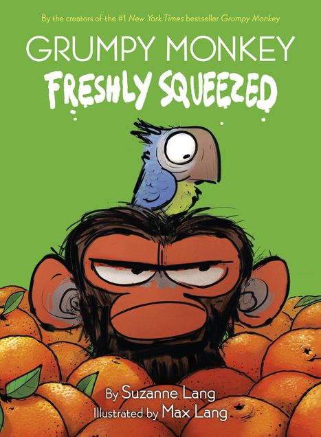 Suzanne Lang: Grumpy Monkey Freshly Squeezed, Buch