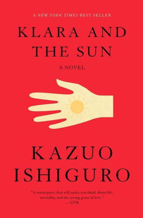 „Klara and the Sun“, ein Roman von Kazuo Ishiguro. Illustration einer Hand mit einer stilisierten Sonne auf rotem Hintergrund.