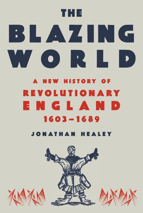 Jonathan Healey: The Blazing World, Buch