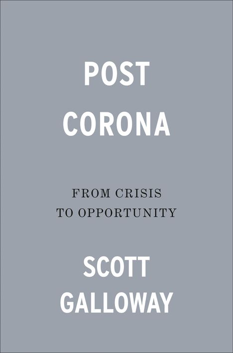 Scott Galloway: Post Corona, Buch