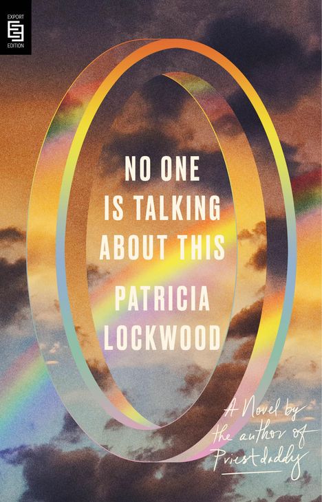 Patricia Lockwood: No One Is Talking About This, Buch