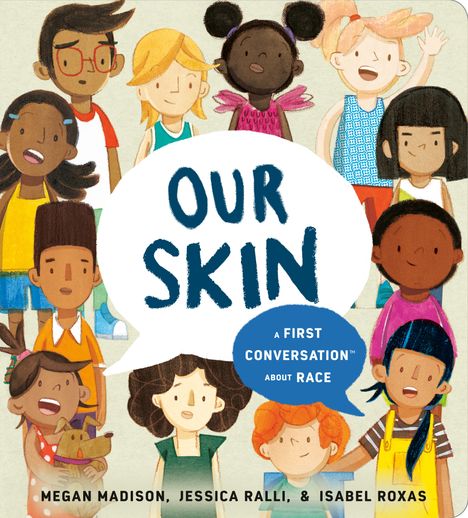 Megan Madison: Our Skin: A First Conversation about Race, Buch