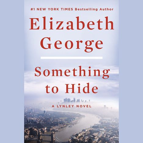 Elizabeth George: Something to Hide: A Lynley Novel, CD