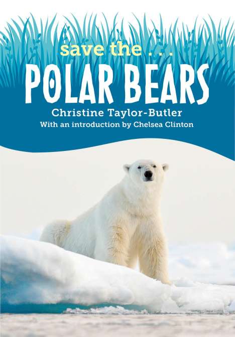 Christine Taylor-Butler: Save The...Polar Bears, Buch