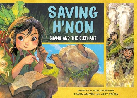 Trang Nguyen: Saving H'Non: Chang and the Elephant, Buch