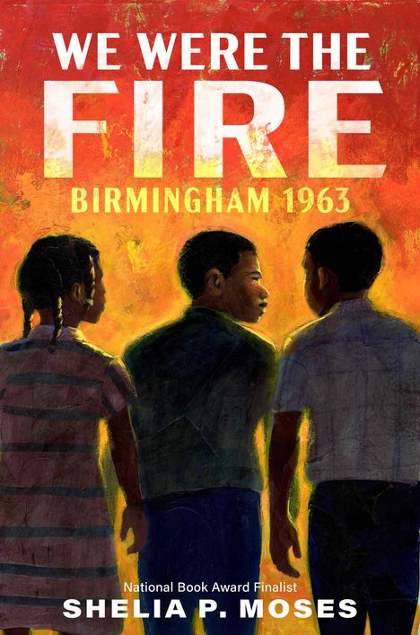 Shelia P Moses: We Were the Fire, Buch