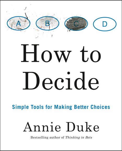 Annie Duke: How to Decide, Buch