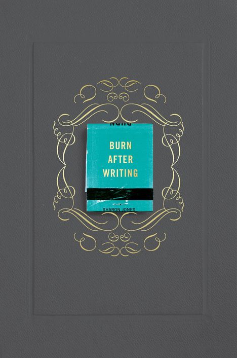 Sharon Jones: Burn After Writing (Gray), Buch