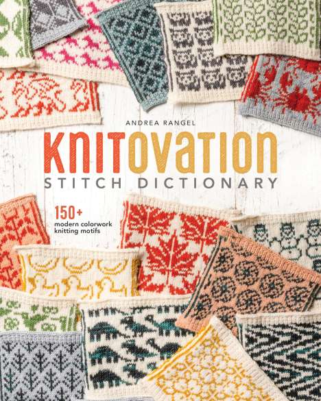 Andrea Rangel: KnitOvation Stitch Dictionary, Buch