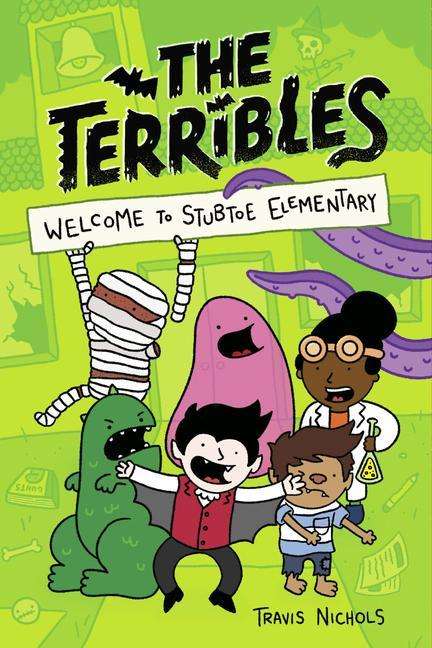 Travis Nichols: The Terribles #1: Welcome to Stubtoe Elementary, Buch