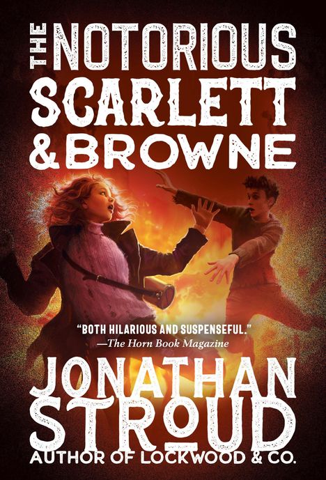 Jonathan Stroud: The Notorious Scarlett and Browne, Buch