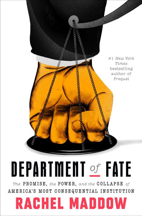 „Department of Fate“ von Rachel Maddow. Illustration: Eine Faust balanciert auf Waagschalen.