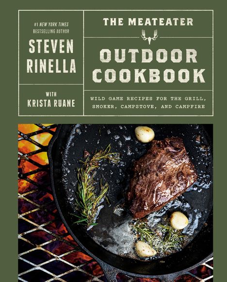 Steven Rinella: The Meateater Outdoor Cookbook, Buch