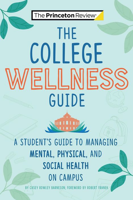 Casey Rowley Barneson: The College Wellness Guide: A Student's Guide to Managing Mental, Physical, and Social Health on Campus, Buch