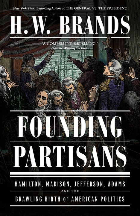 H W Brands: Founding Partisans, Buch