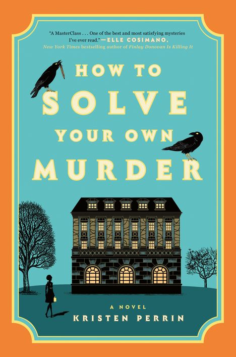 Kristen Perrin: How to Solve Your Own Murder, Buch