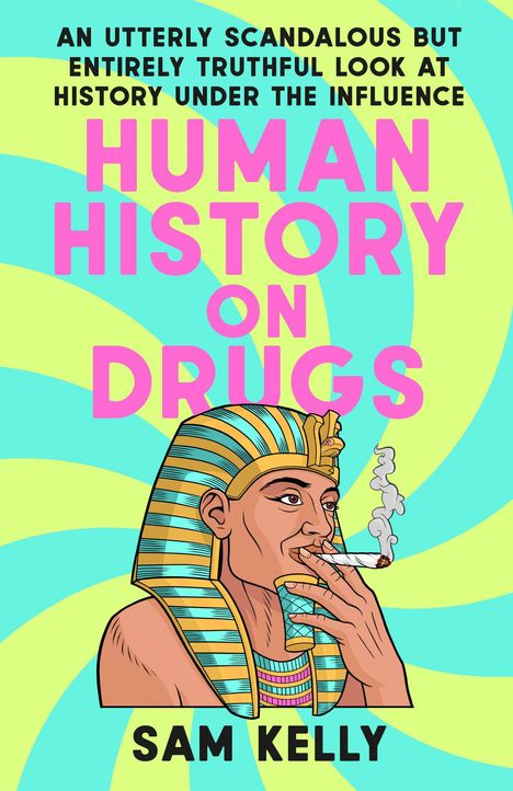 Sam Kelly: Human History on Drugs, Buch