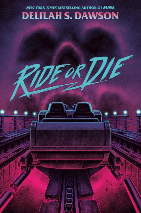 Text: "DELILAH S. DAWSON", "RIDE OR DIE". Illustration: Achterbahnwagen auf Schienen, Schädel im Hintergrund.