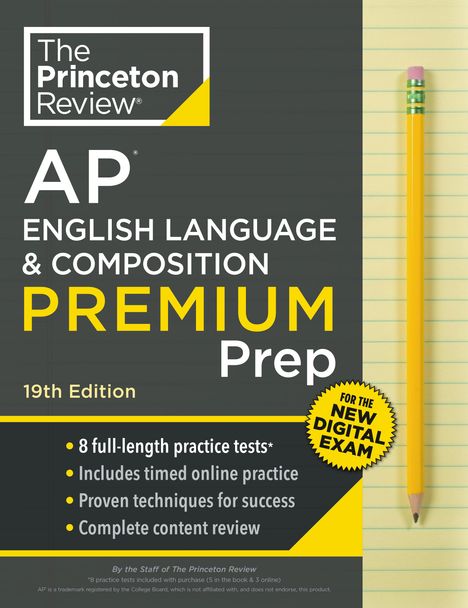 The Princeton Review: Princeton Review AP English Language &amp; Composition Premium Prep, 19th Edition, Buch