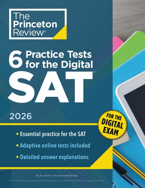 The Princeton Review: 6 Practice Tests for the Digital Sat, 2026, Buch