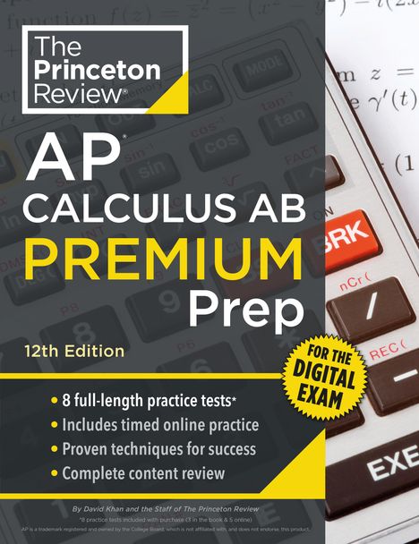 The Princeton Review: Princeton Review AP Calculus AB Premium Prep, 12th Edition, Buch